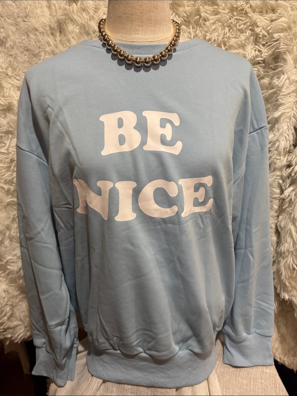 Be Nice Light Blue Women’s Sweatshirt
